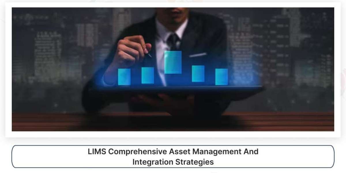 LIMS Comprehensive Asset Management and Integration Strategies